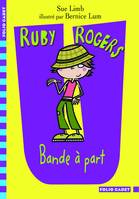 2, Ruby Rogers, 2 : Bande à part