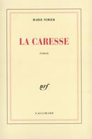 La caresse, roman