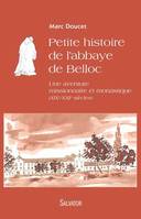 Petite histoire de l'abbaye de Belloc, une aventure missionnaire et monastique