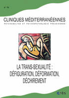 Cliniques méditerranéennes 74 - Trans-sexualite défiguration déformation déchirement