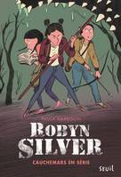 Robyn Silver, tome 2, Cauchemars en série