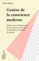 Genèse de la conscience moderne, Études sur le développement de la conscience de soi dans les littératures du monde occidental