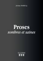 Proses sombres et saines