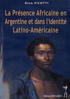 La Présence Africaine en Argentine et dans l'identité Latino-Américaine