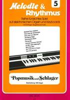 Melodie & Rhythmus, Heft 5: Popmusik und Schlager 2, Für leichtes Spiel auf Keyboards mit Einfinger-Begleitautomatik