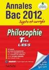 Objectif Bac 2012 - annales sujets corrigés - Philosophie Terminales L ES S