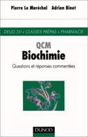 QCM Biochimie : DEUG SV Classes prépas Pharmacie questions et réponses commentées, questions et réponses commentées