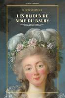 Les bijoux de Mme Du Barry, Édition en grands caractères, illustrée et annotée