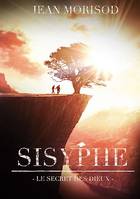 Sisyphe, Le secret des dieux