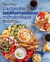 LA CUISINE MEDITERRANEENNE METABOLIQUE