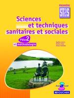 Sciences et techniques sanitaires et sociales 1re ST2S Pôle 2 et méthodologie, pôle 2 et méthodologie