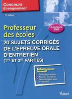 Professeur des écoles / 20 sujets corrigés de l'épreuve orale d'entretien (1re et 2e parties) : conc, professeur des écoles