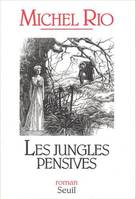 Les Jungles pensives, roman