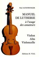 Manuel de lutherie a l'usage des amateurs