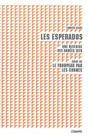 Les Esperados, Une Histoire des Années 1970