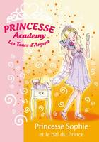 11, Princesse Academy 11 - Princesse Sophie et le bal du Prince, Volume 11, Princesse Sophie et le bal du prince