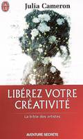 Libérez votre créativité, La bible des artistes