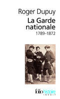 La Garde nationale, (1789-1872)