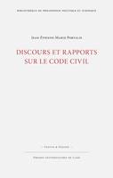 Discours et rapports sur le Code civil (Nouvelle édition), Précédés de l'Essai sur l'utilité de la codification de Frédéric Portalis