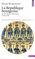 République bourgeoise. De Thermidore à Brumaire 1794-1799 (La)