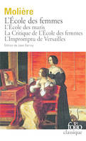 L'École des femmes - L'École des maris - La Critique de l'École des femmes - L'Impromptu de Versailles