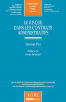 Le risque dans les contrats administratifs, PRIX DE THÈSE DE L'ASSOCIATION FRANÇAISE POUR LA RECHERCHE EN DROIT ADMINISTRATI