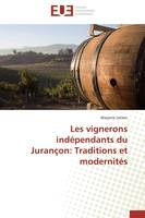 Les vignerons indépendants du Jurançon: Traditions et modernités