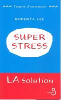 SuperStress - La solution