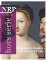 NRP Lycée Hors-Série - Madame de Lafayette, La Princesse de Clèves - Novembre 2016 (Format PDF)