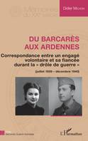Du Barcarès aux Ardennes, Correspondance entre un engagé volontaire et sa fiancée durant la 