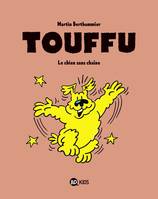 Touffu, Tome 01, Le chien sans chaîne