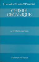 Chimie organique (4), Synthèse organique