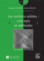 Les Surfaces solides : concepts et méthodes, concepts et méthodes