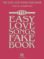 The Easy Love Songs Fake Book, Melody, Lyrics & Simplified Chords in the Key of C