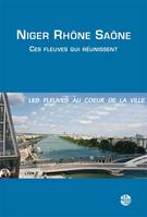 Niger Rhône Saône, Ces fleuves qui réunissent