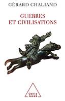 Guerres et civilisations, de l'Assyrie à l'ère contemporaine