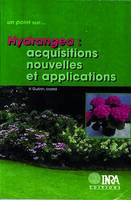 Hydrangea, Acquisitions nouvelles et applications