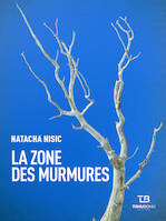 La zone des murmures, Roman