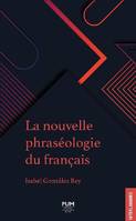 La nouvelle phraséologie du français, 3e édition revue et augmentée