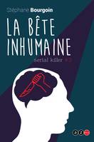 La Bête inhumaine, Serial killer#3