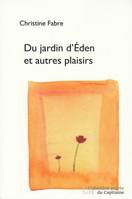 Du jardin d'Éden et autres plaisirs, Théâtre