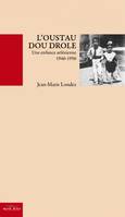 L'oustau dou drole une enfance arlesienne de 1946 a 1956, une enfance arlésienne, 1946-1956