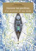 Honorer les ancêtres, Et se souvenir de nos morts