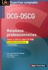 Relations professionnelles - Licence & Master DCG-DSCG Ed 2008-2009, manuel & guide du rapport de stage