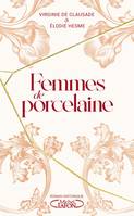 Femmes de porcelaine, FEMMES DE PORCELAINE [NUM]