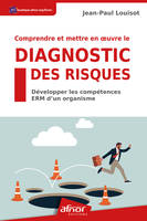 Comprendre et mettre en oeuvre le diagnostic des risques, Développer les compétences ERM d'un organisme