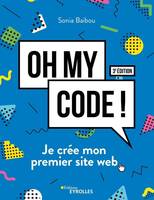 Oh my code !, Je crée mon premier site web