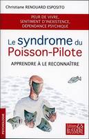 Le syndrome du poisson-pilote, Apprendre à le reconnaître