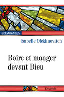 Boire et manger devant Dieu