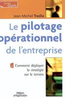 Le pilotage opérationnel de l'entreprise, Comment déployer la stratégie sur le terrain